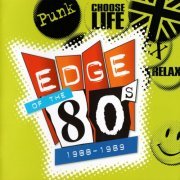 VA - Edge of the 80s: 1988-1989 (2003)