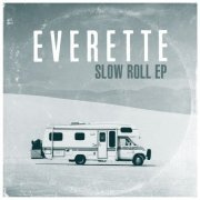 Everette - Slow Roll EP (2018) [.flac 24bit/44.1kHz]