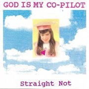 God is My Co-Pilot - Straight Not (1993) CD-Rip