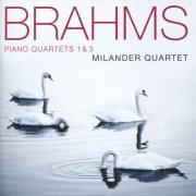 Milander Quartet - Brahms: Piano Quartets 1 & 3 (2011)