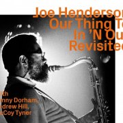 Joe Henderson - Our Thing to In 'N Out Revisited (2025)