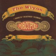 The Wiyos - Porcupine (2003)