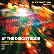 VA - At The Discoteque (Black Mighty Wax presents) (2025)