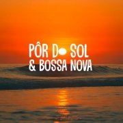 VA - Pôr do Sol & Bossa Nova (2023)