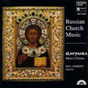 Slavyanka Men's Chorus, Paul Andrews - Russian Church Music (1992)