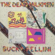 The Dead Milkmen - Bucky Fellini (1987) [Hi-Res]