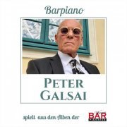 Peter Galsai - Peter Galsai spielt aus den Alben der Wiener Barpianisten (2021)