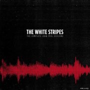 The White Stripes - The Complete John Peel Sessions (2016) [Reissue 2018]