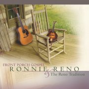 Ronnie Reno & The Reno Tradition - Front Porch Gospel (2022)