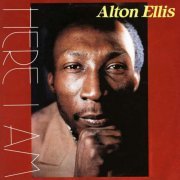 Alton Ellis - Here I Am - Reggae Got Soul (2022)