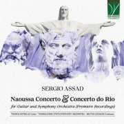 Thanos Mitsalas, Miltos Logiadis, Thessaloniki State Symphony Orchestra - Sergio Assad: Naoussa Concerto & Concerto do Rio (2025)