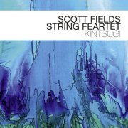 Scott Fields String Feartet - Kintsugi (2013)