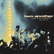 Two Another - Two Another (Live From London KOKO) (2023) Hi Res