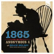 Anonymous 4 - 1865: Songs of Hope and Home from the American Civil War (2015) [Hi-Res]