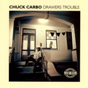 Chuck Carbo - Drawers Trouble (1993)