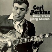 Carl Perkins - Cane Creek Glory Church (1977) [Hi-Res]