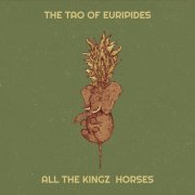 All The Kingz Horses - The Tao of Euripides (2025) [Hi-Res]