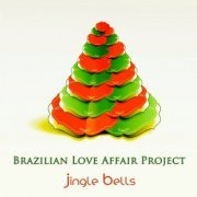 Brazilian Love Affair Project - Jingle Bells (2015)