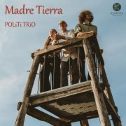 Politi trio - Madre Tierra (2025) [Hi-Res]