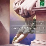 Massimiliano Damerini - Carlo Alessandro Landini: Piano Sonata No. 8 (2024)