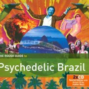 VA - The Rough Guide To Psychedelic Brazil [2CD Set] (2013) [CD-Rip]