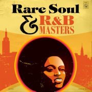 Various Artists - Rare Soul & R&B Masters (2013)