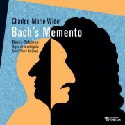 Denis Tchorek - Widor: Bach's Memento (2018)