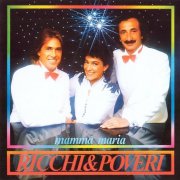 Ricchi & Poveri - Mamma Maria (1982) {2010, Reissue}