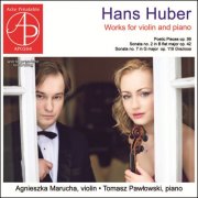Agnieszka Marucha & Tomasz Pawłowski - Huber: Violin Sonatas nos 2 & 7 - Pieces Op. 99 (World Premiere Recording) (2025)