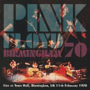 Pink Floyd - Birmingham 70 (2013)
