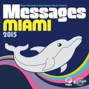 VA - Papa Records & Reel People Music Present Messages Miami 2015 (2015) flac