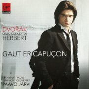 Gautier Capuçon - Dvořák, Herbert: Cello Concertos (2009)