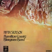 The Hamilton County Bluegrass Band - Fifth Season (1970/2016/2019)