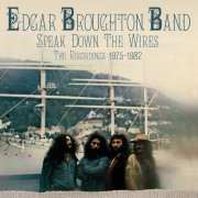 The Edgar Broughton Band - Speak Down The Wires: The Recordings 1975-1982 (2021)