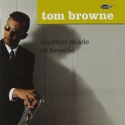 Tom Browne - Another Shade of Browne (1996)