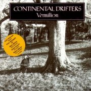 Continental Drifters - Vermilion (1998)