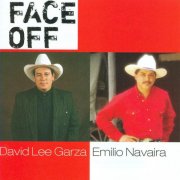 David Lee Garza & Emilio Navaira - Face Off (2008)