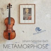 NeoBarock - Metamorphose (Bachs verlorene Triosonaten - Rekonstruktionen der vermuteten Urfassungen von BWV 1015, 1028, 1029 und 1043)  (2020) Hi-Res