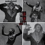 Mad Man Jaga - Wakabout (2019)