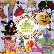 VA - Looking Through A Glass Onion: The Beatles' Psychedelic Songbook 1966-72 (2020) [CD-Rip]