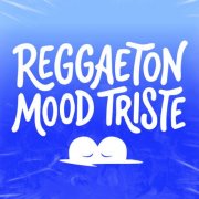 VA - Reggaetón Mood Triste (2026)