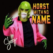 Horst With No Name - Shaky (2023)