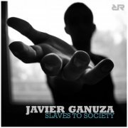 Javier Ganuza - Slaves To Society (2018)