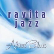 Ravita Jazz - Alice Blue (2025)