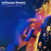 Hothouse Flowers - Songs from the Rain (Expanded Edition) (2025)