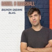 Daniel B Marshall - Broken Dreams Blvd. (2022) Hi-Res