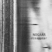 Nogaar - Disappear (2024)