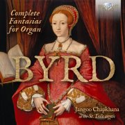 Jangoo Chapkhana - Byrd: Complete Fantasias for Organ (2025) [Hi-Res]