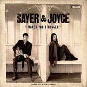 Sayer and Joyce - Makes You Stronger (2019)