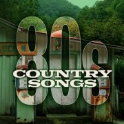 VA - Country Songs 80s (2025)